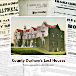 County Durhams Lost Houses - a picture postcard history by Jim Davidson County Durhams Lost Houses - a picture postcard history by Jim Davidson