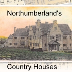 Northumberlands Country Houses Northumberlands Country Houses